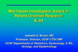 Mid-Career Investigator Award in Patient Oriented Research K 24