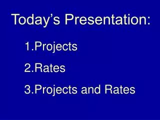 Projects Rates Projects and Rates
