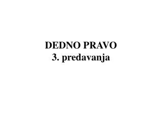 dedno pravo 3 predavanja