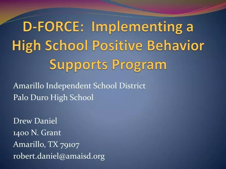 d force implementing a high school positive behavior supports program