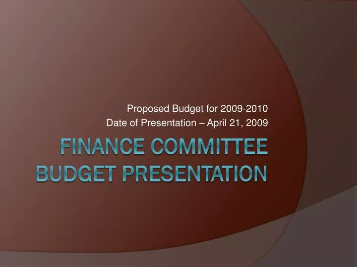 proposed budget for 2009 2010 date of presentation april 21 2009