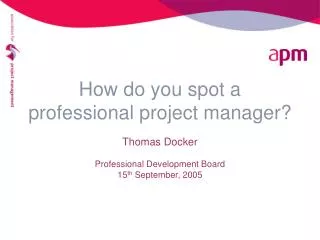 How do you spot a professional project manager?