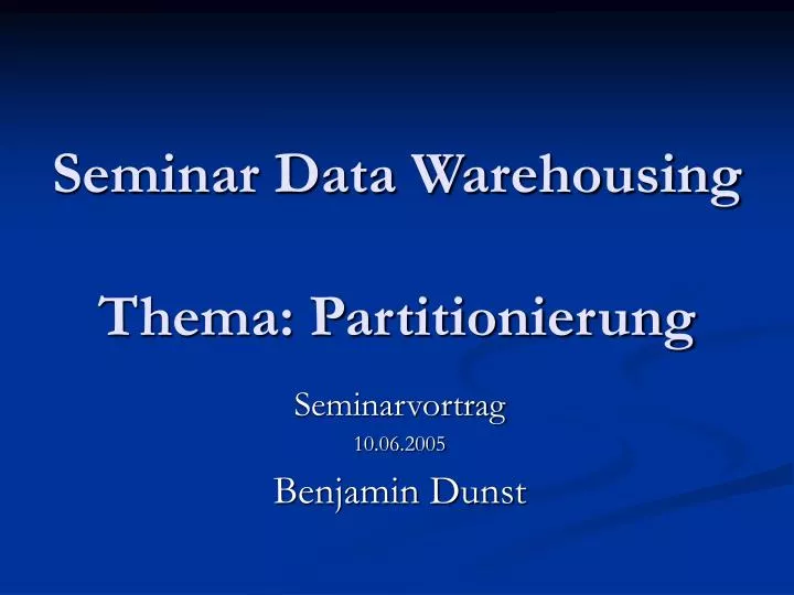 seminar data warehousing thema partitionierung