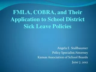 Angela E. Stallbaumer Policy Specialist/Attorney Kansas Association of School Boards June 7, 2012