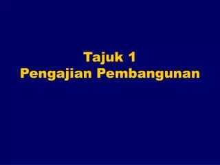 tajuk 1 pengajian pembangunan