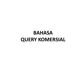 bahasa query komersial
