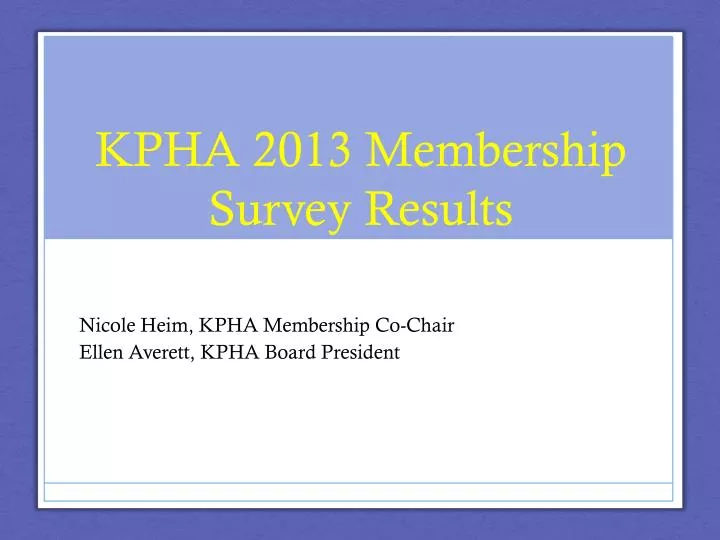 kpha 2013 membership survey results