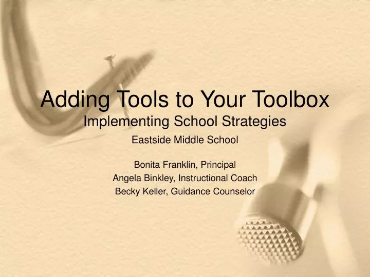adding tools to your toolbox implementing school strategies eastside middle school