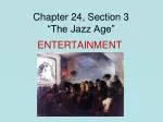 Chapter 24, Section 3 “The Jazz Age” - slide 1
