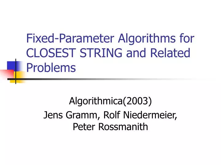 fixed parameter algorithms for closest string and related problems