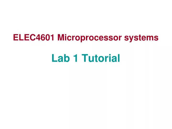 elec4601 microprocessor systems lab 1 tutorial