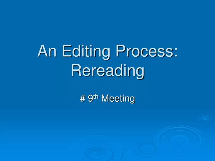 an editing process rereading