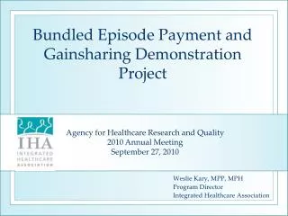 Bundled Episode Payment and Gainsharing Demonstration Project