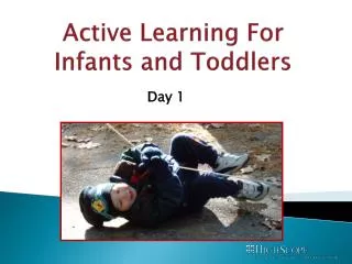 Active Learning For Infants and Toddlers