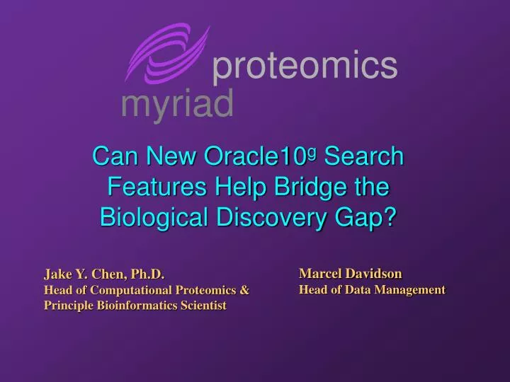 can new oracle10 g search features help bridge the biological discovery gap