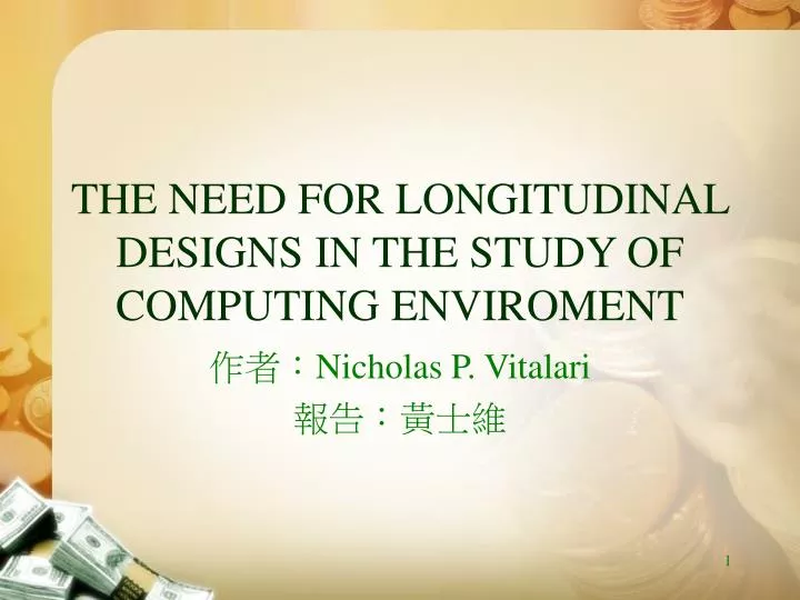 the need for longitudinal designs in the study of computing enviroment