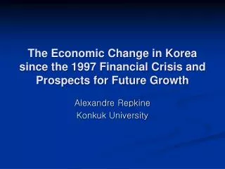 The Economic Change in Korea since the 1997 Financial Crisis and Prospects for Future Growth
