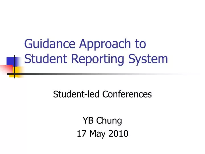 guidance approach to student reporting system