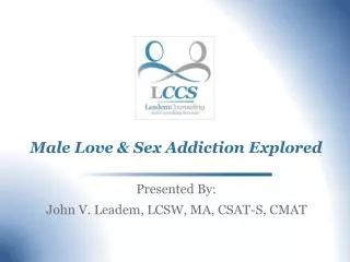 Male Love &amp; Sex Addiction Explored