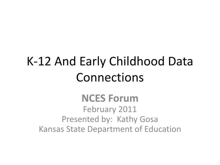 k 12 and early childhood data connections