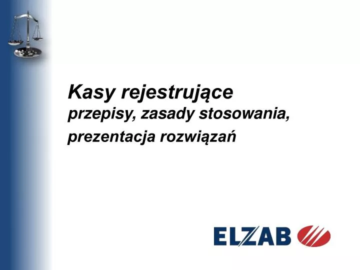 kasy rejestruj ce przepisy zasady stosowania prezentacja rozwi za