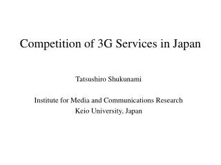 Competition of 3G Services in Japan