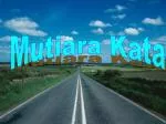 Mutiara Kata - slide 1
