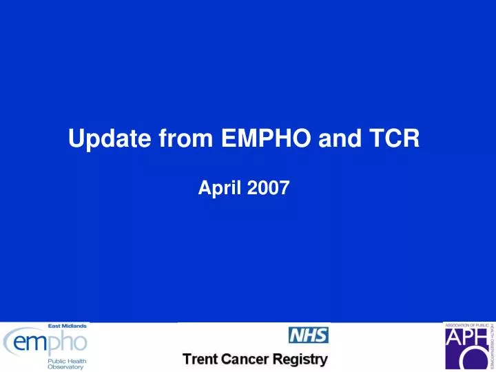 update from empho and tcr april 2007