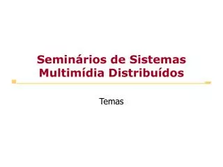 semin rios de sistemas multim dia distribu dos