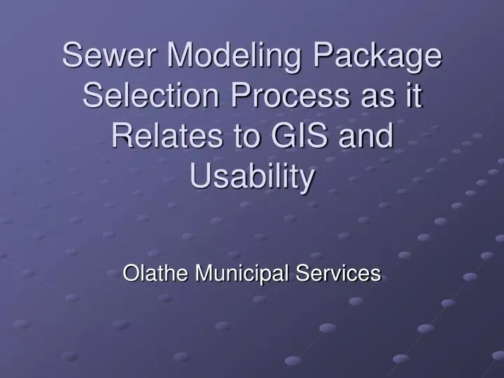 sewer modeling package selection process as it relates to gis and usability