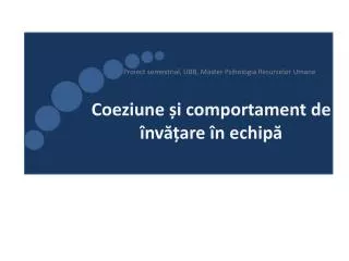coeziune i comportament de nv are n echip