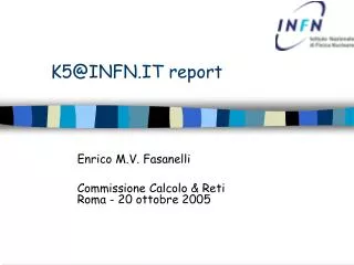 k5@infn it report