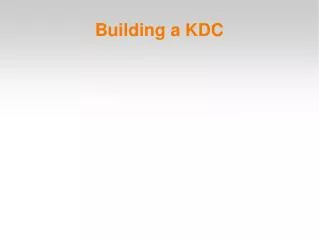 Building a KDC