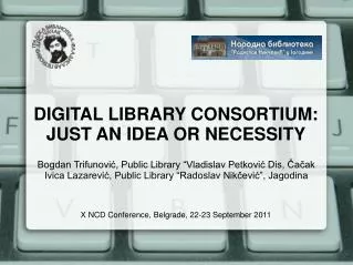 DIGITAL LIBRARY CONSORTIUM: JUST AN IDEA OR NECESSITY