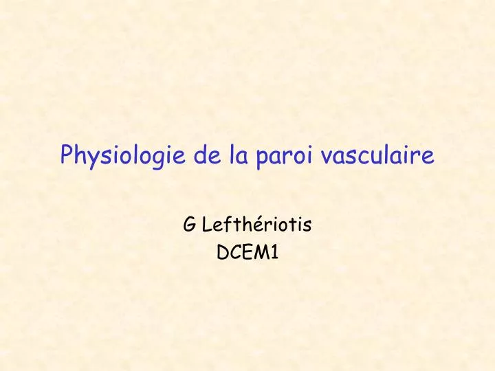 physiologie de la paroi vasculaire