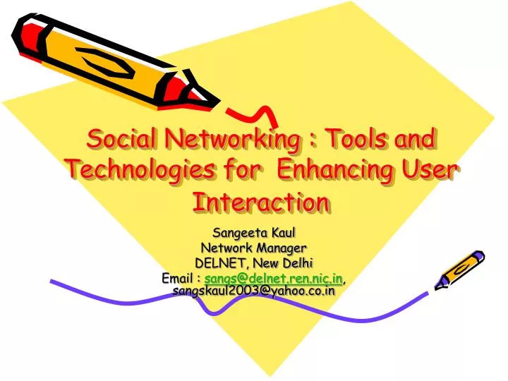 social networking tools and technologies for enhancing user interaction
