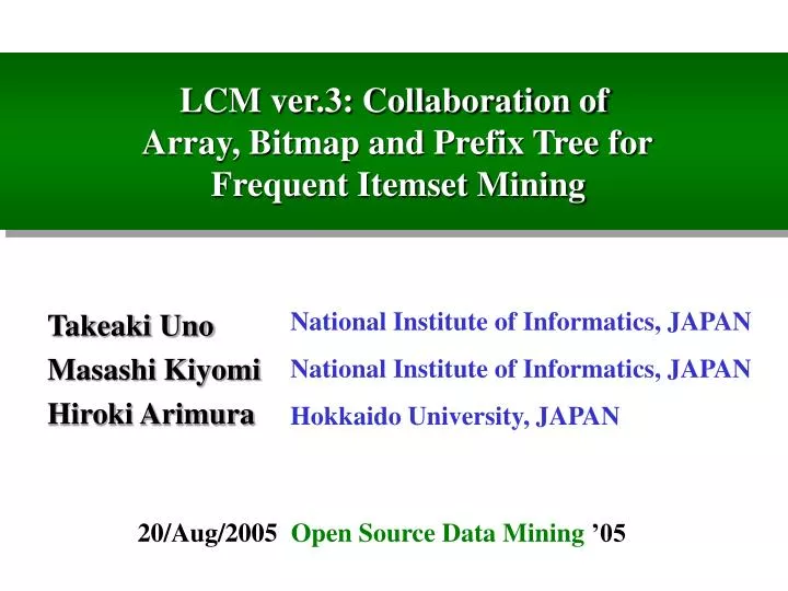lcm ver 3 collaboration of array bitmap and prefix tree for frequent itemset mining