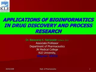 APPLICATIONS OF BIOINFORMATICS IN DRUG DISCOVERY AND PROCESS RESEARCH