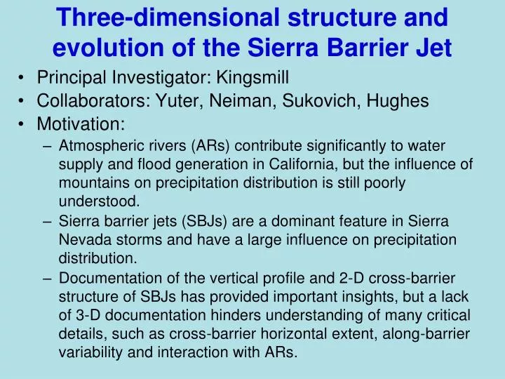three dimensional structure and evolution of the sierra barrier jet