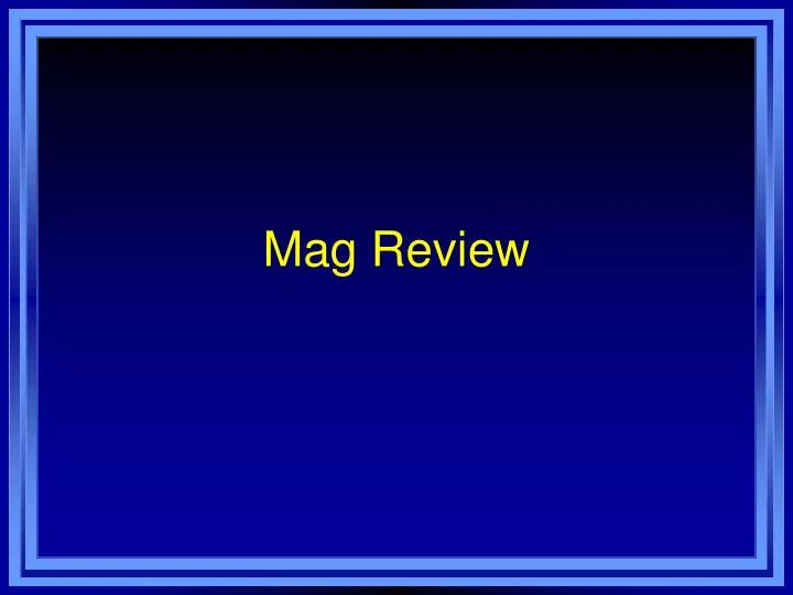 mag review