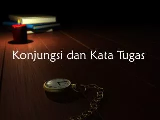 konjungsi dan kata tugas