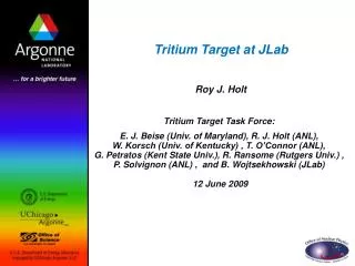 Tritium Target at JLab Roy J. Holt