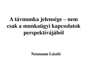 a t v m unka jelens ge nem csak a munka gyi kapcsolatok perspekt v j b l