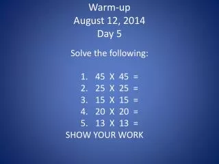 Warm-up August 12, 2014 Day 5