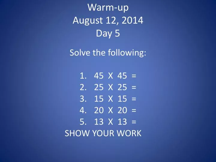 warm up august 12 2014 day 5