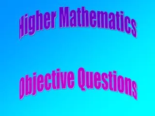 Higher Mathematics Objective Questions