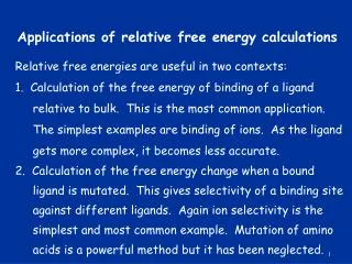 Applications of relative free energy calculations