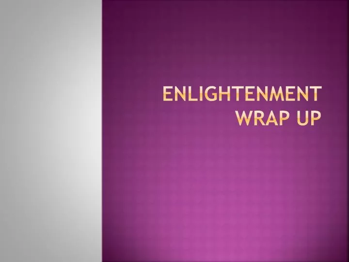 enlightenment wrap up