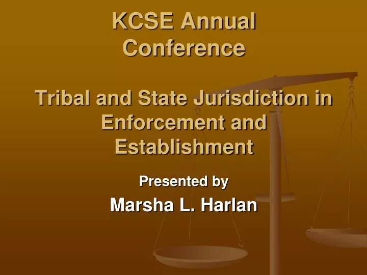 kcse annual conference tribal and state jurisdiction in enforcement and establishment