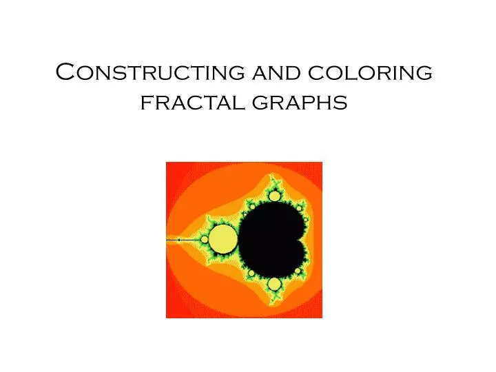 constructing and coloring fractal graphs